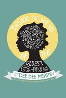 Inside the Head of the Oldest Co-Ed in Dixie: How I Gain Friends, Influence Neighbors, and Try to Fix the World 194276619X Book Cover
