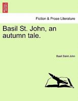 Basil St. John: An Autumn Tale 1241200351 Book Cover