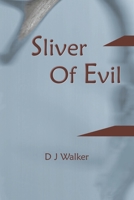 Sliver Of Evil B0CGMQ3P9C Book Cover