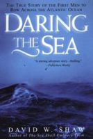 Daring The Sea: The True Story of the First Men to Row Across the Atlantic Ocean 1559724609 Book Cover