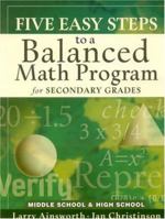 Five Easy Steps to a Balanced Math Program for Secondary Teachers 1933196246 Book Cover