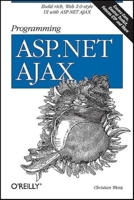 Programming ASP.NET AJAX: None 0596514247 Book Cover