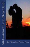 Love Never Ends 1477537279 Book Cover