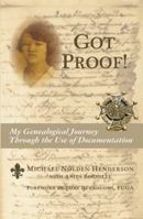 Got Proof: My Genealogical Journey Through the Use of Documentation 0989372804 Book Cover