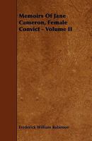 Memoirs of Jane Cameron, Female Convict: 2 1240064047 Book Cover