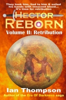 Hector Reborn: Volume II: Retribution 1717832482 Book Cover