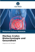Morbus Crohn: Biotechnologie und Gesundheit (German Edition) 6209546277 Book Cover