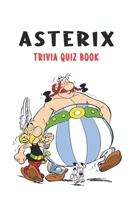 Asterix: Trivia Quiz Book B08VR7WB8X Book Cover