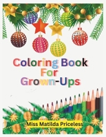 CHRISTMAS COLORING BOOK - GROWN-UPs: COLORING BOOK FOR CHRISTMAS B0CLJL3CFP Book Cover
