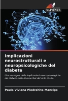 Implicazioni neurostrutturali e neuropsicologiche del diabete (Italian Edition) 6206468666 Book Cover