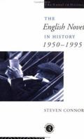 The English Novel In History: 1950-1990 (The Novel in History) 0415072301 Book Cover