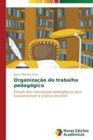 Organizacao Do Trabalho Pedagogico 3639694791 Book Cover