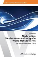Nachhaltige Tourismusentwicklung Von World Heritage Sites 3639625269 Book Cover