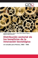 Distribución sectorial de los beneficios de la innovación tecnológica (Spanish Edition) 6209281702 Book Cover