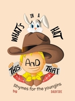 This And That What's In A Hat: Rhymes For The Youngins 1647194555 Book Cover