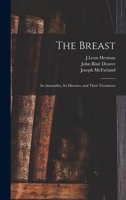 The Breast: Its Anomalies, Its Diseases, and Their Treatment 1018380965 Book Cover