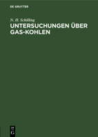 Untersuchungen über Gas-Kohlen (German Edition) 3486721860 Book Cover