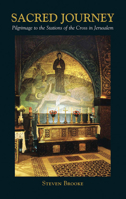 Sacred Journey : A Pilgramage to the Stations of the Cross in Jerusalem 0892541636 Book Cover