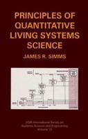 Principles of Quantitative Living Systems Science 0306459795 Book Cover