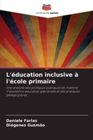 L'éducation inclusive à l'école primaire: Une analyse des politiques publiques en matière d'assistance éducative spécialisée et des pratiques pédagogiques 6205979535 Book Cover