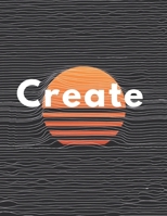 Create: Inspirational Quote Sketchbook 1655926284 Book Cover