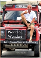 World of Wonders: Teil 1 - Von der Weser an den Mekong (German Edition) 3384390385 Book Cover