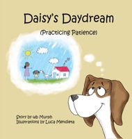Daisy's Daydream: Practicing Patience (Molly's Miracle) B0CK9WX9Y7 Book Cover