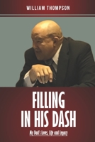 Filling in His Dash: My Dad's Loves, Life and Legacy B0BTRGJ22Z Book Cover