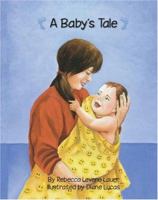 A Baby's Tale 1412025591 Book Cover