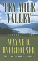Ten Mile Valley: A Western Story 1634507479 Book Cover