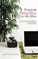 Practical Feng Shui for the Office: Finding Your Individual Balance in the Workplace 1475988184 Book Cover