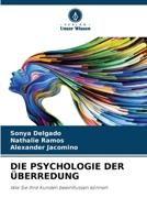 Die Psychologie Der Überredung (German Edition) 6208382556 Book Cover