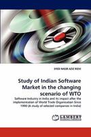 Study of Indian Software Market in the changing scenario of WTO 3844317392 Book Cover