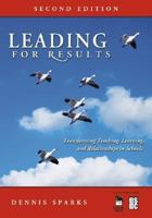 Leading for Results: Transforming Teaching, Learning, and Relationships in Schools 1412913934 Book Cover
