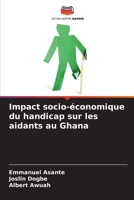 Impact socio-économique du handicap sur les aidants au Ghana (French Edition) 6209779956 Book Cover