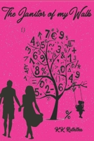 The Janitor of my Walk: The one who gave life B0952QL5DD Book Cover