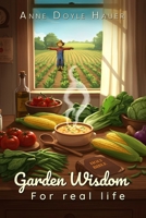 Garden Wisdom for Real Life B0FMMF2R1N Book Cover