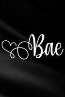 Bae: Funny Sassy Quote Notebook Holiday Gag Gift Exchange for Friend or Co-Worker Who Enjoys Snarky Sarcastic Jokes 1702151727 Book Cover