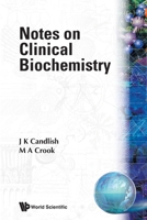 Notes on Clinical Biochemistry 9810210663 Book Cover