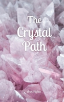 The Crystal Path 9916797382 Book Cover