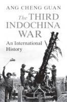 The Third Indochina War: An International History 1009560050 Book Cover