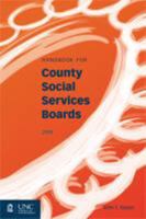 Handbook for County Social Services Boards, 2009 1560116013 Book Cover