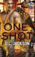 One Shot: An Omega Team Novella (The Omega Team Universe) 1683613422 Book Cover