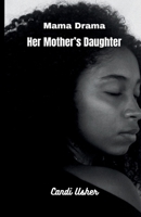Her Mother's Daughter B0FDH72JX8 Book Cover