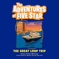 The Adventures of Five Star: The Great Loop Trip 1456814818 Book Cover