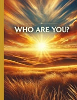 WHO ARE YOU ? B0F5NFZX9T Book Cover