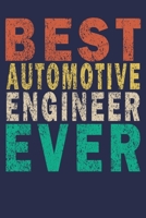 Best Automotive Engineer Ever: Funny Vintage Engineering Gift Journal 1695970381 Book Cover