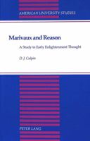 Marivaux and Reason: A Study in Early Enlightenment Thought 0820420247 Book Cover