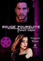 Rouge poursuite: Tome III: Satyne B0CDQX6JF8 Book Cover