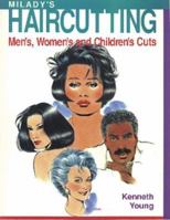 Milady's Haircutting: A Technical Guide : Men'S, Women's and Children's Cuts 1562531034 Book Cover